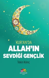 Kur'an'da Allah'ın  Sevdiği Gençlik