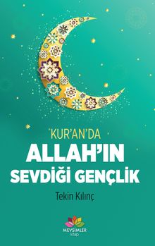 Kur'an'da Allah'ın  Sevdiği Gençlik