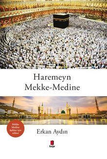 Haremeyn Mekke-Medine - Erkan Aydın