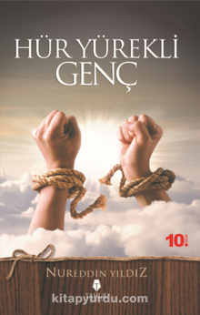 Hür Yürekli Genç - Nureddin Yıldız