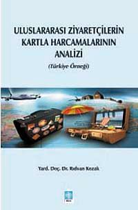 Uluslararası Ziyaretçilerin Kartla Harcamalarının Analizi (Türkiye Örneği)