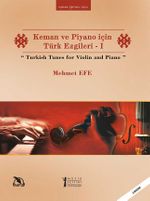 Keman ve Piyano İçin Türk Ezgileri -I 