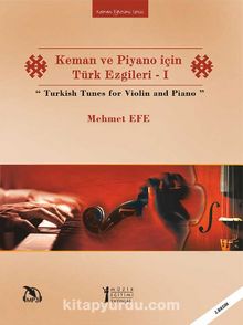 Keman ve Piyano İçin Türk Ezgileri -I - Mehmet Efe