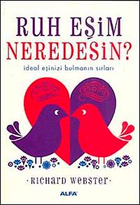 Ruh Eşim Neredesin? & İdeal Eşinizi Bulmanın Sırları