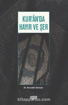 Kur’an’da Hayır ve Şer - Nurullah Denizer
