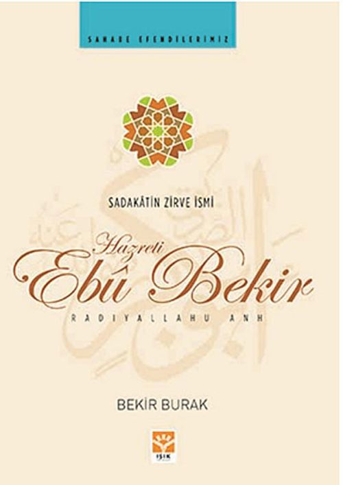 Sadakatin Zirve İsmi Hazreti Ebu Bekir / Sahabe Efendilerimiz