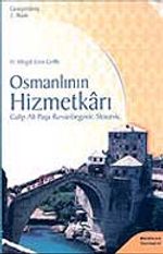 Osmanlının Hizmetkarı Galip Ali Paşa Rızvanbegovic - Stocevic
