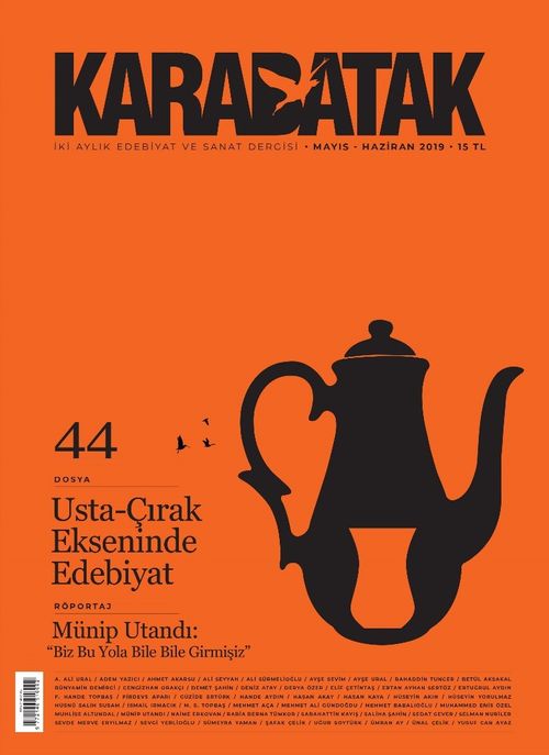 Karabatak İki Aylık Edebiyat ve Sanat Dergisi Mayıs-Haziran 2019 Sayı:44