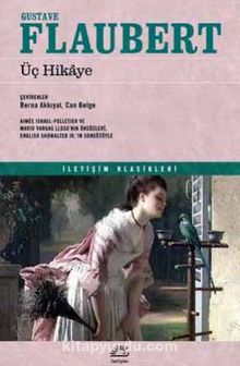 Üç Hikaye - Gustave Flaubert