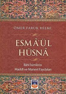 Esma'ül Hüsna & İlahi İsimlerin Maddi ve Manevi Faydaları