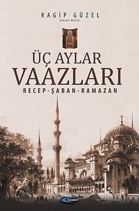 Üç Aylar Vaazları / Recep-Şaban-Ramazan