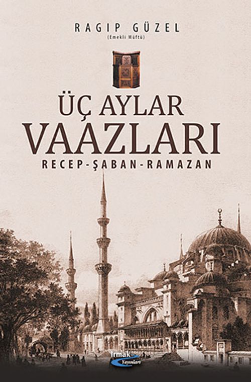 Üç Aylar Vaazları / Recep-Şaban-Ramazan