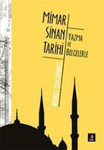 Mimar Sinan Tarihi & Yazma ve Belgelerle