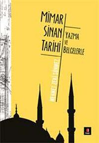 Mimar Sinan Tarihi & Yazma ve Belgelerle
