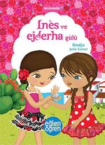 Ines ve Ejderha Gülü - Eğlen Öğren / Minimiki