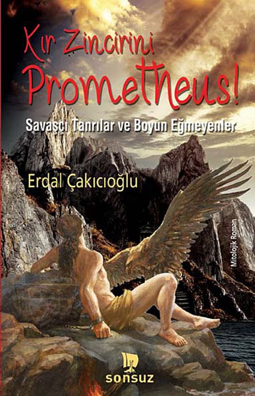 Kır Zincirini Prometheus! & Savaşçı Tanrılar ve Boyun Eğmeyenler