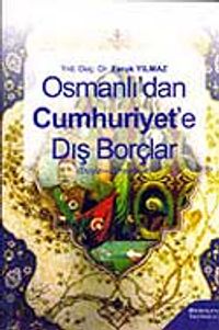 Osmanlı'dan Cumhuriyet'e Dış Borçlar - Düyun-u Umumiye