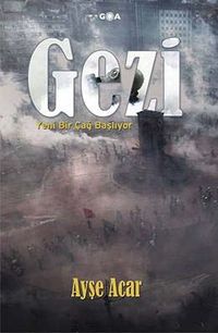 Gezi & Yeni Bir Çağ Başlıyor