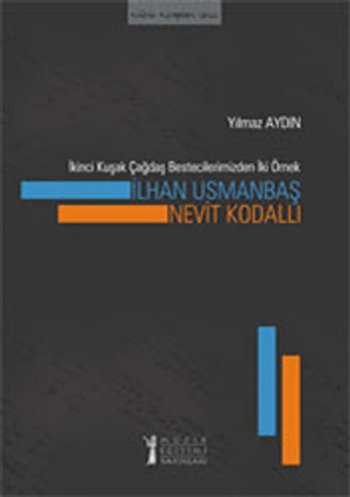 İlhan Usmanbaş - Nevit Kodallı & İkinci Kuşak Çağdaş Bestecilerimizden İki Örnek