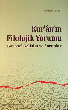 Kur'an'ın Filolojik Yorumu & Tarihsel Gelişim ve Sorunlar