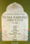 Her M&uuml;sl&uuml;manın Ezberlemesi Gereken İslam İlmihali Ezber Kitabı (Dini Bilgiler)
