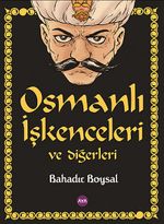 Osmanlı İşkenceleri ve Diğerleri