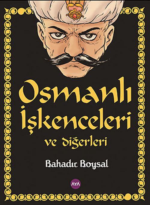 Osmanlı İşkenceleri ve Diğerleri