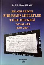 Belgeleriyle Birleşmiş Milletler Türk Derneği Davaları (2000-2004)