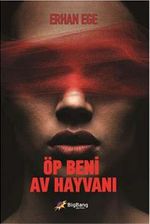 Öp Beni Av Hayvanı