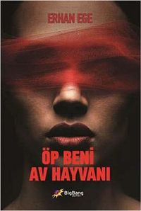 Öp Beni Av Hayvanı