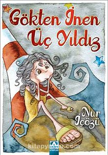Gökten İnen Üç Yıldız - Nur İçözü
