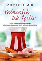 Yalnızlık Sek İçilir