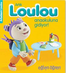 Artık Loulou Anaokuluna Gidiyor! - Eğlen Öğren / Arkadaşım Loulou