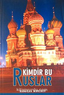 Kimdir Bu Ruslar - Doç. Dr. Kabuljan Murzaev