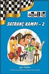 Satran&ccedil; Kampı -2