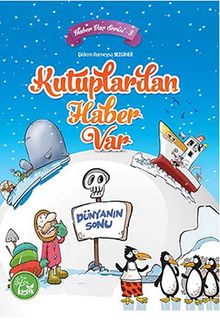 Kutuplardan Haber Var / Haber Var Serisi -3