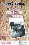 &Ouml;nce Ekmekler Bozuldu