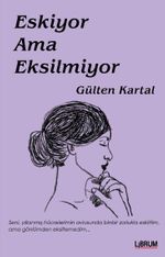 Eskiyor Ama Eksilmiyor