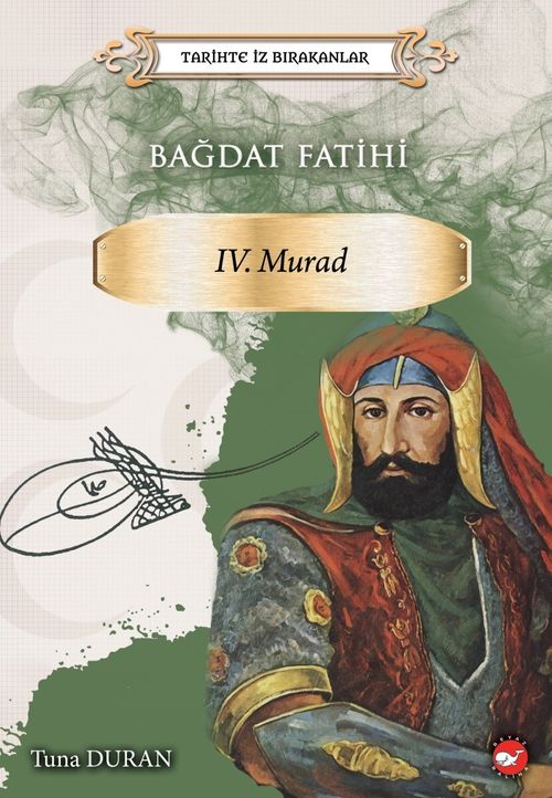 Bağdat Fatihi IV. Murad