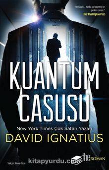 Kuantum Casusu - David Ignatius