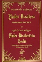 Kader Risalesi ve Keşfü'l-Envar Külliyatı Kader Risalesi'nin Şerhi