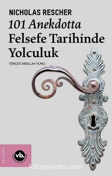 101 Anekdotta Felsefe Tarihinde Yolculuk - Nicholas Rescher