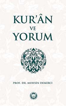 Kur'an ve Yorum - Prof. Dr. Muhsin Demirci
