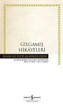 Gılgamış Hikayeleri - Bilinmeyen Yazar
