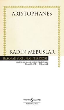 Kadın Mebuslar (Ciltli) - Aristophanes