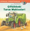 &Ccedil;iftlikteki Tarım Makineleri D&uuml;nyayı &Ouml;ğreniyorum