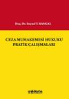 Ceza Muhakemesi Hukuku Pratik &Ccedil;alışmaları