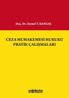 Ceza Muhakemesi Hukuku Pratik Çalışmaları