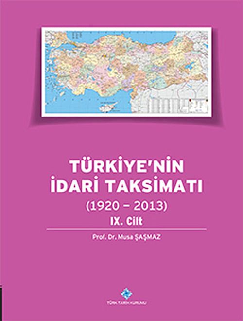 Türkiye'nin İdari Taksimatı (1920-2013) 9.Cilt