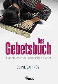 Das Gebetsbuch & Handbuch zum Islamischen Gebet (Namaz Hocası – Almanca)